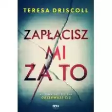 Zapłacisz mi za to Książki Kryminał sensacja thriller horror