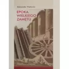 Epoka wielkiego zamętu Szkice o literaturze Książki Nauki humanistyczne