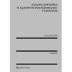 Zasada jawności w sądowym postępowaniu cywilnym Książki Prawo akty prawne