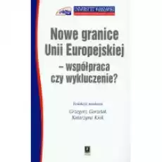 Nowe granice Unii Europejskiej współpraca czy wykluczenie Książki Podręczniki i lektury