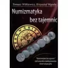 Numizmatyka bez tajemnic Książki Biznes i Ekonomia