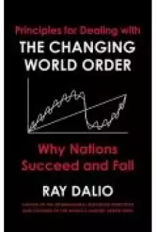 Principles for Dealing with the Changing World Order Książki Literatura obca