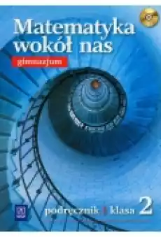 Matematyka wokół nas Podręcznik Klasa 2 Gimnazjum Książki Podręczniki i lektury