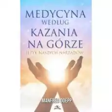 Medycyna według Kazania na Górze Książki Poradniki