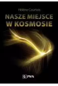 Nasze miejsce w kosmosie Książki Ebooki