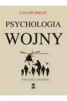 Psychologia wojny Strach i odwaga na polu bitwy Książki Nauka