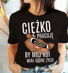 koszulka dla kociary ciężko pracuję by mój kot miał godne życie 1 Odzież obuwie dodatki Odzież damska Tshirty i koszulki damskie