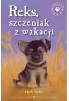 Reks szczeniak z wakacji Zaopiekuj się mną Książki Ebooki