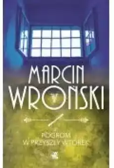 Komisarz Maciejewski Tom 5 Pogrom w przyszły wtorek Książki Kryminał sensacja thriller horror