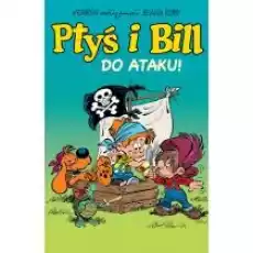 Komiksy są super Ptyś i Bill Do ataku Tom 1 Książki Komiksy