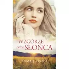 Wzgórze pełne słońca pocket Książki Literatura obyczajowa