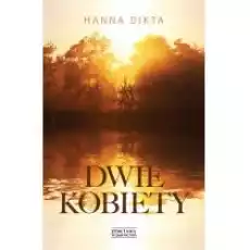 Dwie Kobiety Książki Literatura obyczajowa