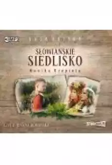 Słowiańskie siedlisko Tom 1 Książki Audiobooki Literatura Piękna