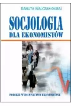 Socjologia dla ekonomistów Książki Podręczniki i lektury