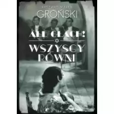 Ałe głach Wszyscy równi Książki Literatura piękna