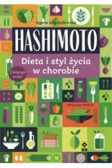 Hashimoto Dieta i styl życia w chorobie Książki Zdrowie medycyna