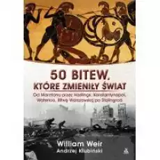 50 bitew które zmieniły świat Książki Historia