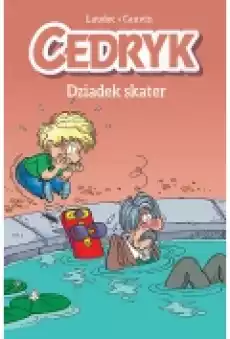 Komiksy są super Cedryk Dziadek skater Tom 2 Książki Komiksy