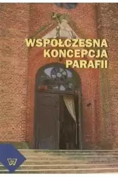 Współczesna koncepcja parafii Książki Audiobooki