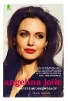 Angelina Jolie Portret supergwiazdy Książki Biograficzne