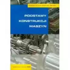 Podstawy konstrukcji maszyn Książki Nauki ścisłe