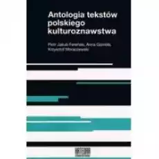 Antologia tekstów polskiego kulturoznawstwa Książki Nauki humanistyczne