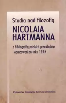 Studia nad filozofią Nicolaia Hartmanna Książki Nauki humanistyczne