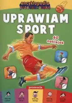 Uprawiam sport encyklopedia przedszkolaka Dla dziecka