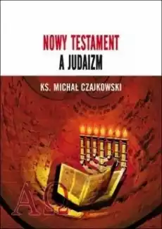 Nowy Testament a Judaizm Książki Religia