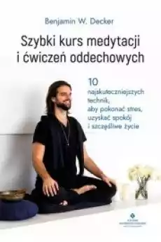 Szybki kurs medytacji i ćwiczeń oddechowych Książki Ezoteryka senniki horoskopy