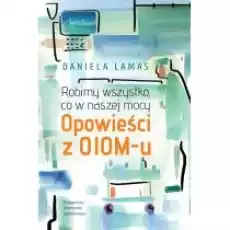 Robimy wszystko co w naszej mocy Książki Literatura faktu