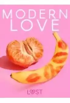 Modern love 6 gorących opowiadań na walentynki Książki Ebooki