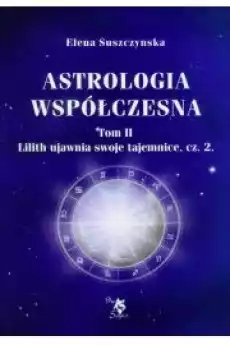 Astrologia współczesna Tom II Książki Ezoteryka senniki horoskopy