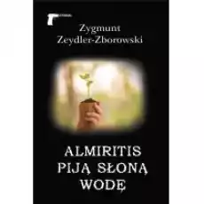 Almiritis piją słoną wodę Książki Kryminał sensacja thriller horror