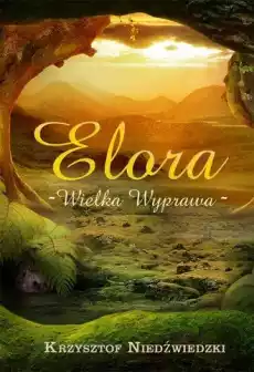 Elora wielka wyprawa Książki Dla młodzieży