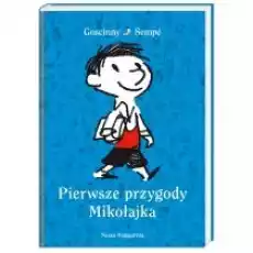 Mikołajek Pierwsze przygody Mikołajka Książki Dla dzieci