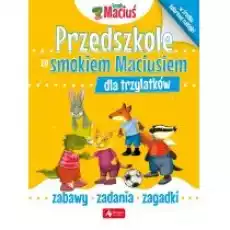 Przedszkole ze smokiem Maciusiem dla trzylatków Książki Dla dzieci