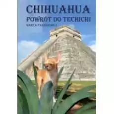 Chihuahua powrót do techichi Książki Poradniki