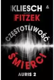 Częstotliwość śmierci Auris Jula i Hegel Tom 2 Książki Kryminał sensacja thriller horror