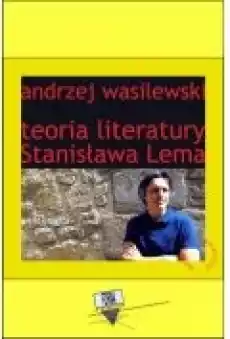 Teoria literatury Stanisława Lema Książki Ebooki