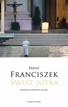 Świat jutra Rozmawiał Domenico Agasso Książki Literatura faktu