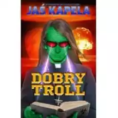 Dobry troll Książki Literatura piękna