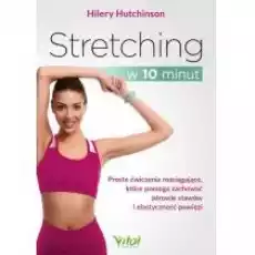 Stretching w 10 minut Książki Poradniki