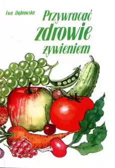 Książka Przywracać zdrowie żywieniem Książki