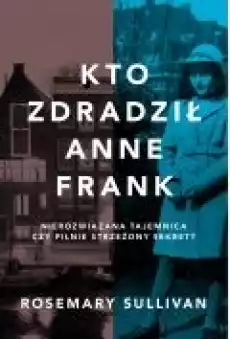 Kto zdradził Anne Frank Książki Ebooki