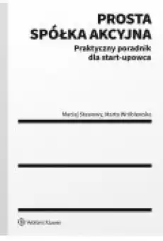 Prosta spółka akcyjna ndash praktyczny poradnik dla startupowca Książki Ebooki