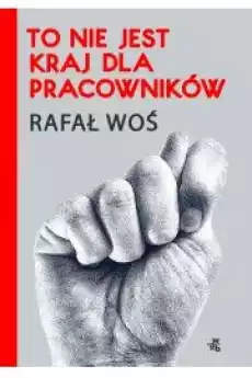 To nie jest kraj dla pracowników Książki Nauki społeczne Psychologiczne