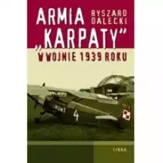 Armia Karpaty w wojnie 1939 roku Książki Historia