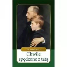 Chwile spędzone z tatą Czy pamiętasz Książki PoezjaDramat