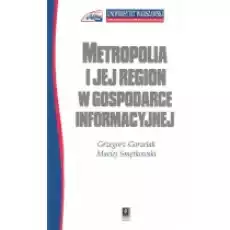 Metropolia i jej region w gospodarce informacyjnej Książki Historia